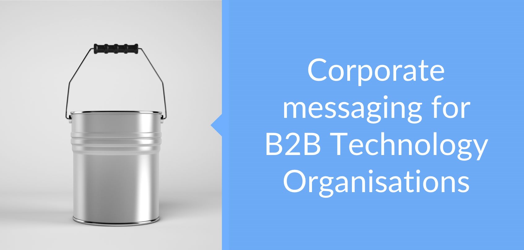 Corporate messaging for B2B Technology Organisations